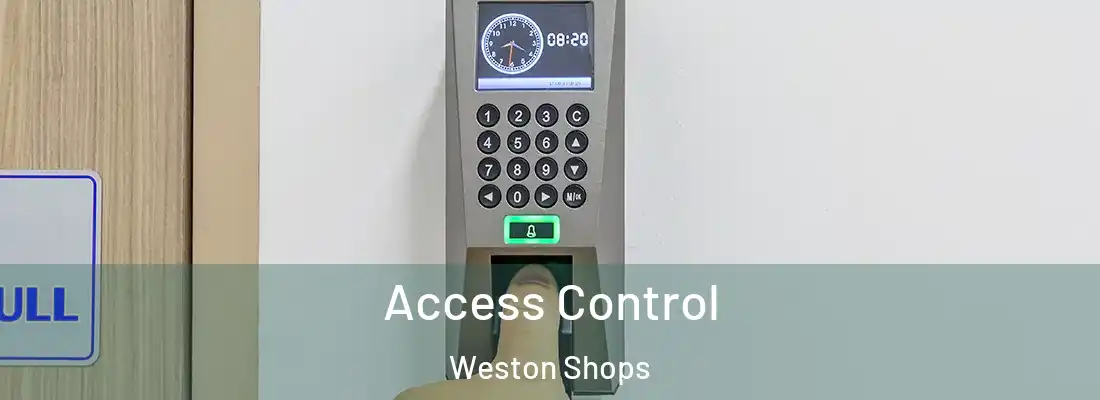 Access Control Weston Shops