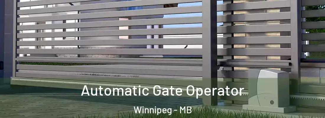Automatic Gate Operator Winnipeg - MB
