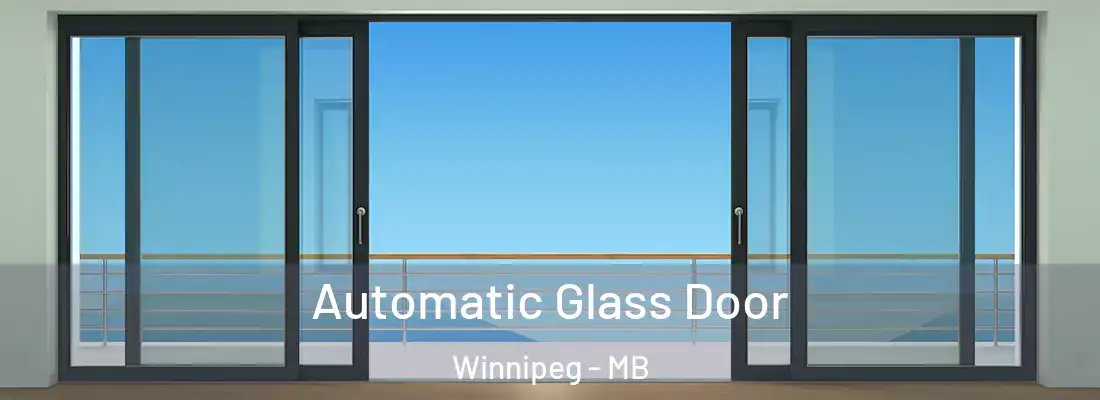 Automatic Glass Door Winnipeg - MB