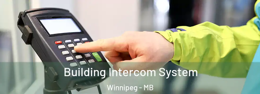 Building Intercom System Winnipeg - MB