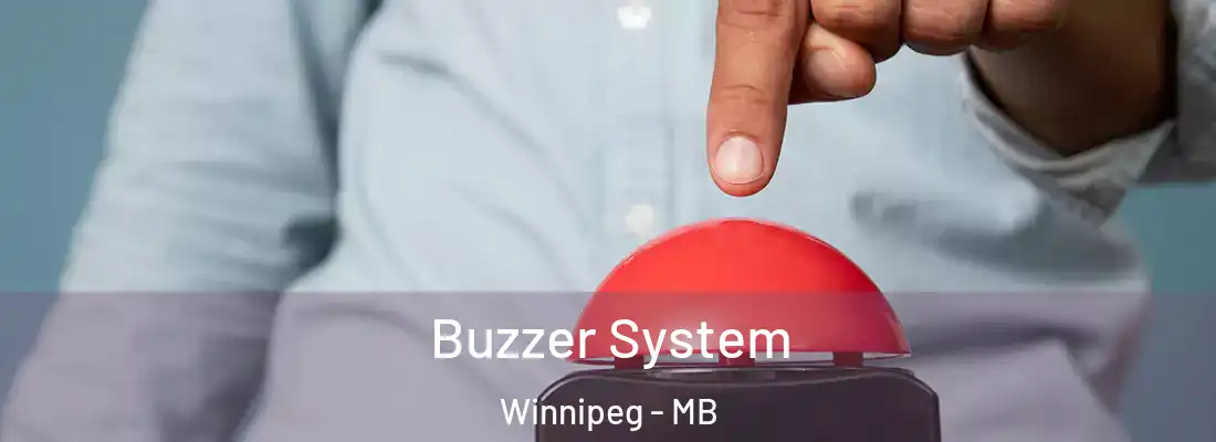 Buzzer System Winnipeg - MB
