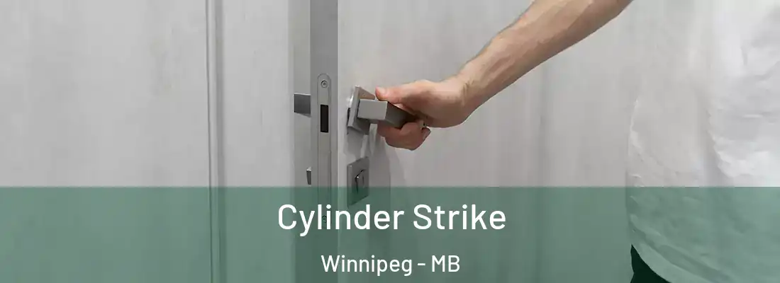 Cylinder Strike Winnipeg - MB