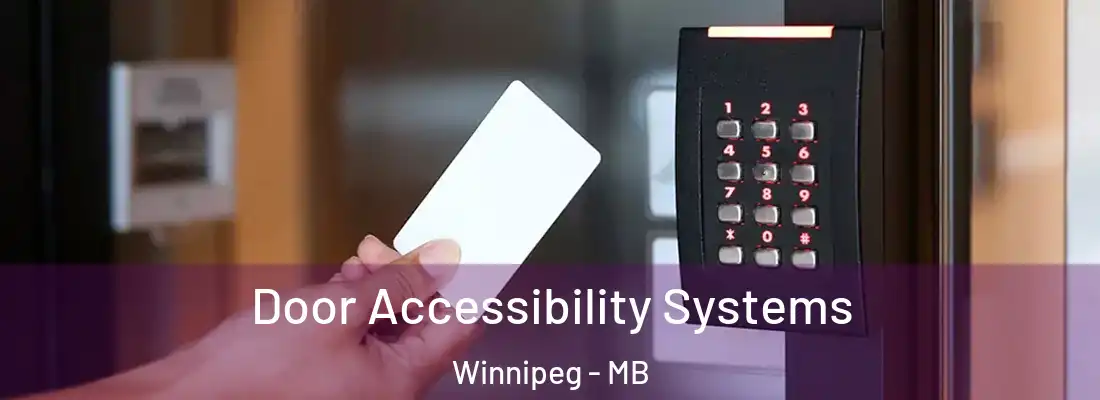 Door Accessibility Systems Winnipeg - MB