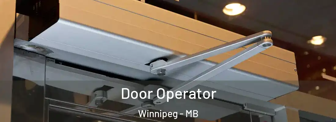 Door Operator Winnipeg - MB