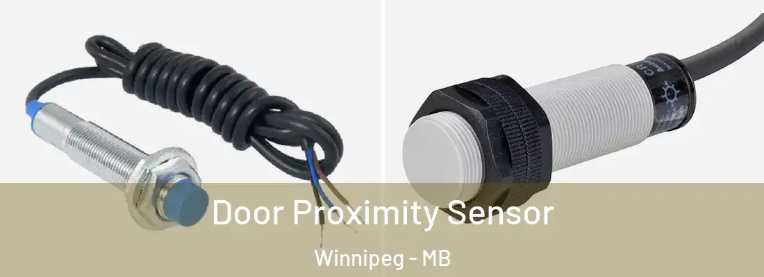 Door Proximity Sensor Winnipeg - MB