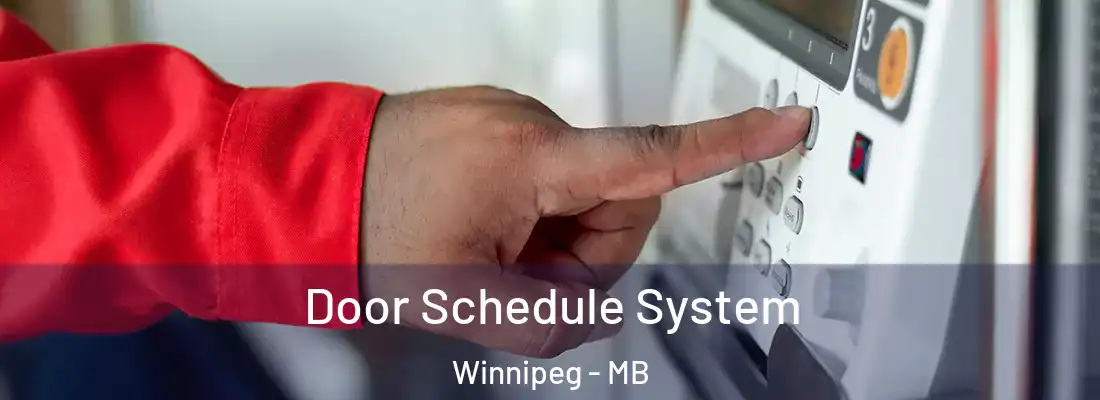 Door Schedule System Winnipeg - MB