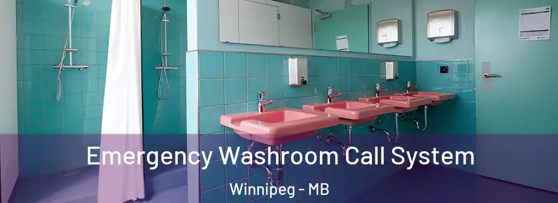 Emergency Washroom Call System Winnipeg - MB