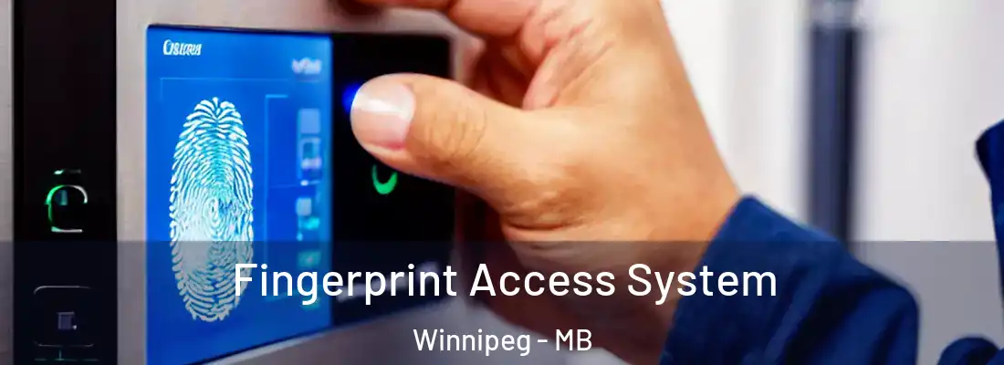 Fingerprint Access System Winnipeg - MB
