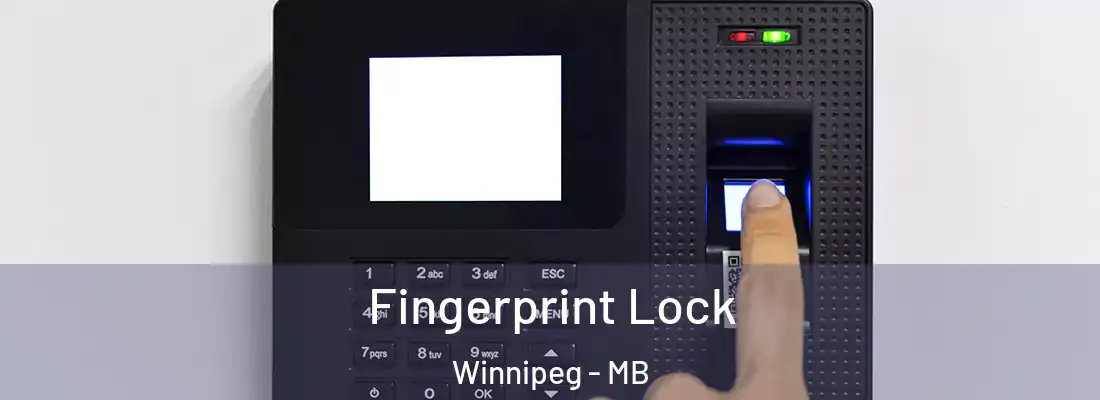 Fingerprint Lock Winnipeg - MB