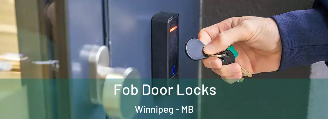 Fob Door Locks Winnipeg - MB
