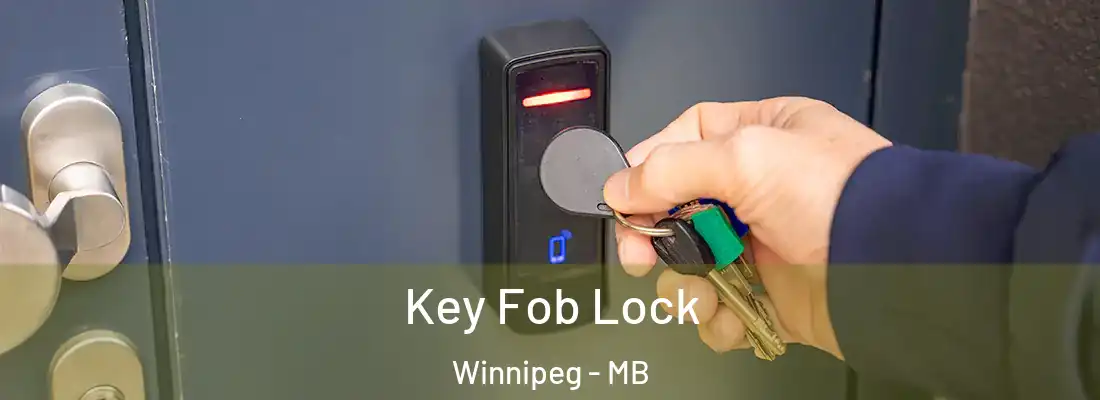 Key Fob Lock Winnipeg - MB