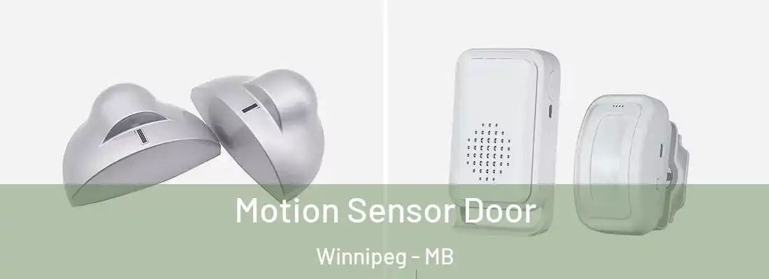 Motion Sensor Door Winnipeg - MB