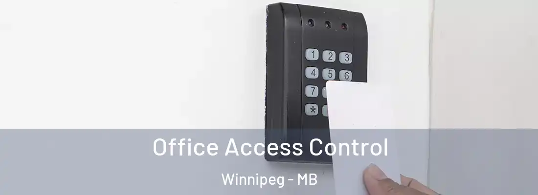 Office Access Control Winnipeg - MB