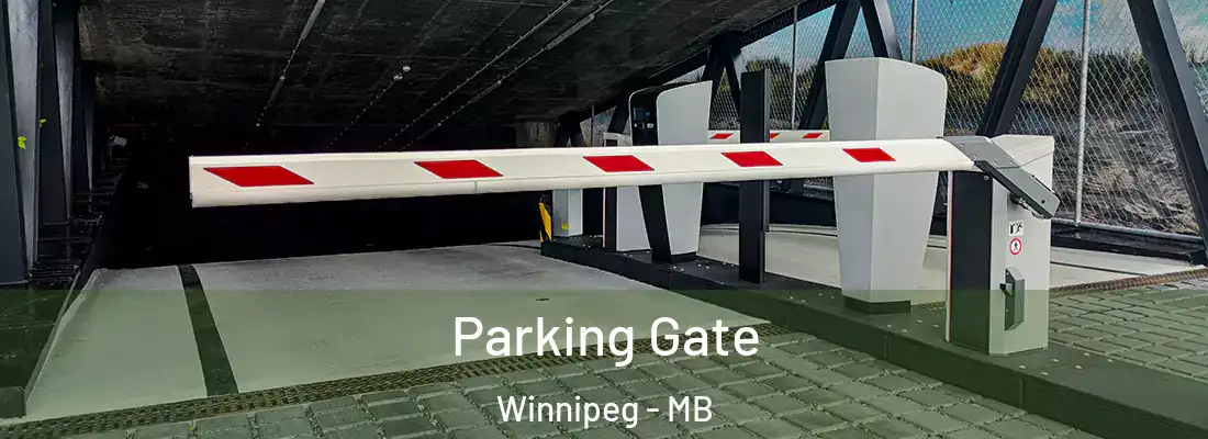 Parking Gate Winnipeg - MB