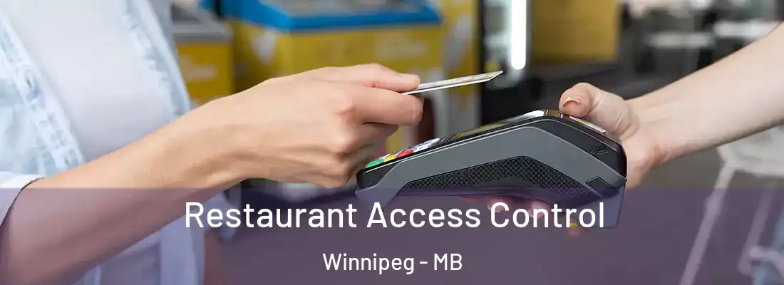 Restaurant Access Control Winnipeg - MB