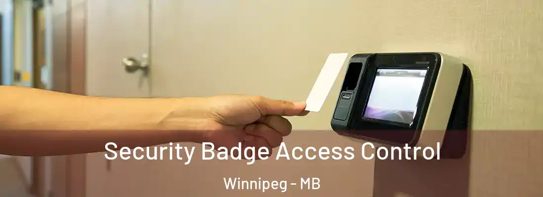 Security Badge Access Control Winnipeg - MB