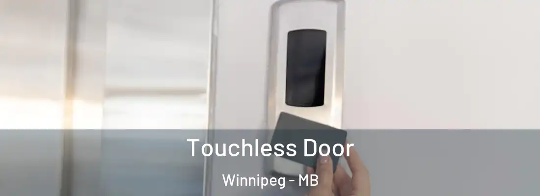 Touchless Door Winnipeg - MB