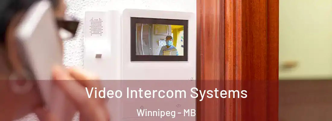 Video Intercom Systems Winnipeg - MB